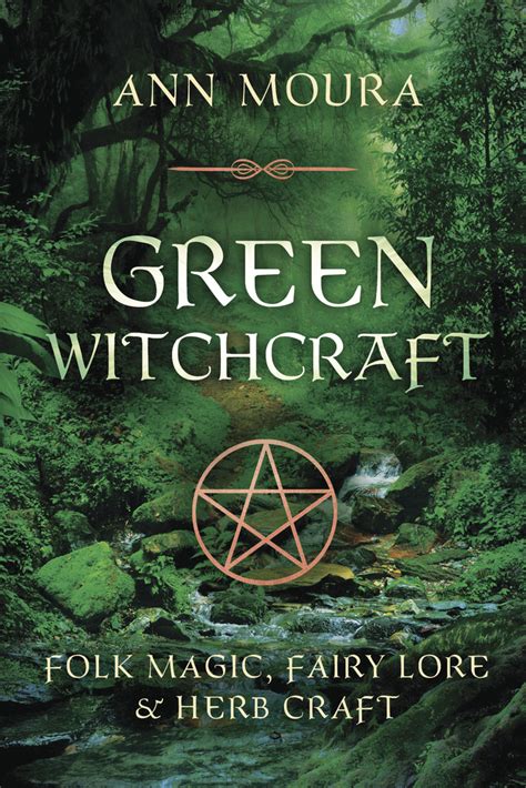 Green witchcraft ann moura